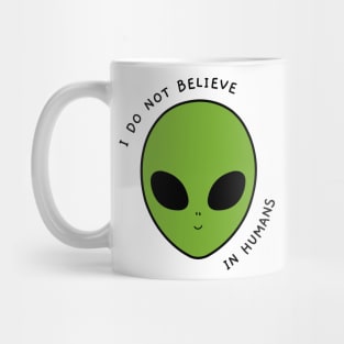 i do not believe in humans Mug